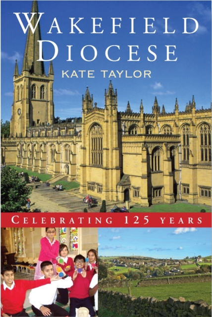 Wakefield Diocese : Celebrating 125 years, EPUB eBook