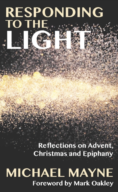 Responding to the Light : Reflections on Advent, Christmas and Epiphany, EPUB eBook