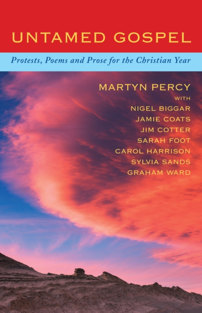 Untamed Gospel : Protests, poems and prose for the Christian year, EPUB eBook