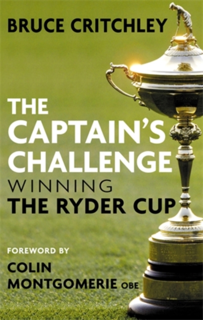 The Captain's Challenge : Winning the Ryder Cup, Hardback Book
