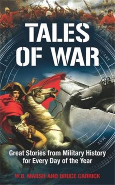Tales of War : Great Stories from Military History for Every Day of the Year, Paperback / softback Book