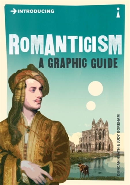Introducing Romanticism : A Graphic Guide, Paperback / softback Book