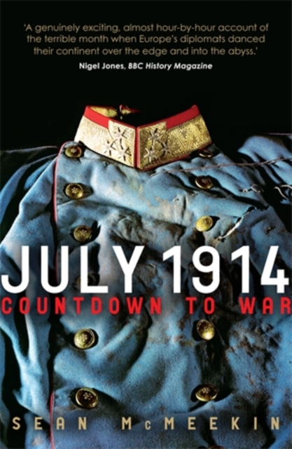 July 1914 : Countdown to War, Paperback / softback Book
