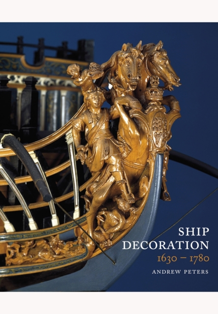 Ship Decoration 1630-1780, Hardback Book