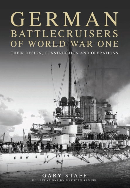 German Battlecruisers of World War One, Hardback Book