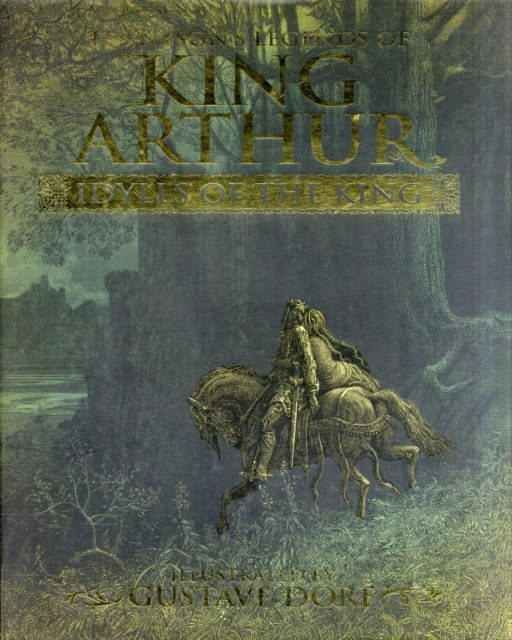 Legends of King Arthur : Idylls of the King, Hardback Book
