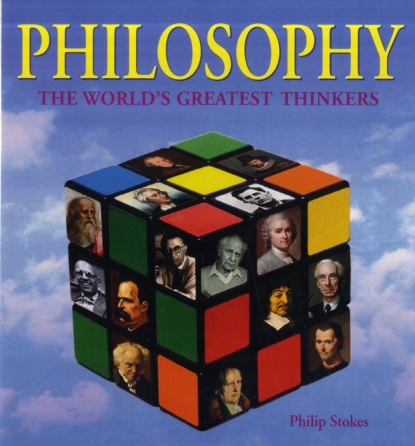 Philosophy : The World's Greatest Thinkers, Paperback Book