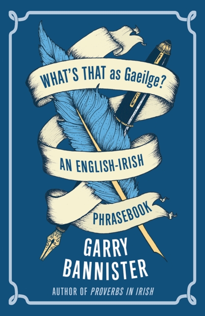 What's That as Gaeilge : An English-Irish Phrasebook, Paperback / softback Book