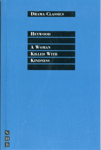 A Woman Killed with Kindness, Paperback / softback Book