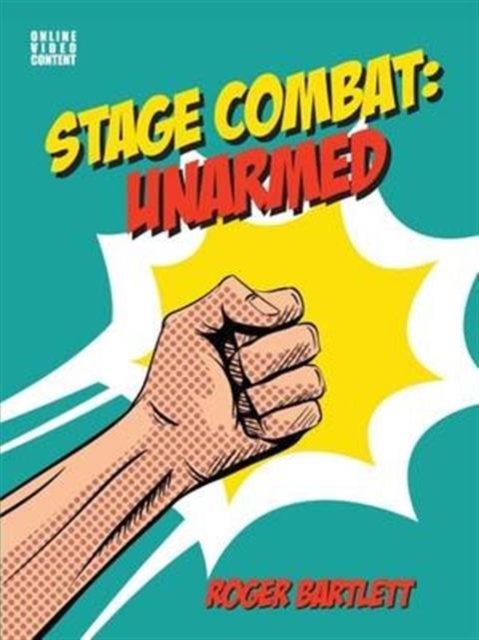 Stage Combat: Unarmed (with Online Video Content), Spiral bound Book