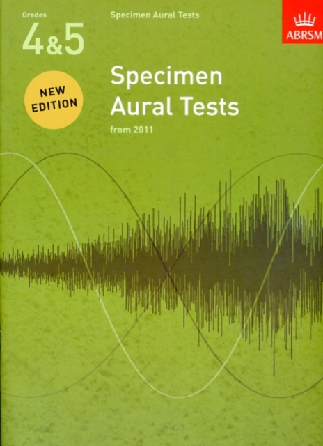 Specimen Aural Tests, Grades 4 & 5 : new edition from 2011, Sheet music Book