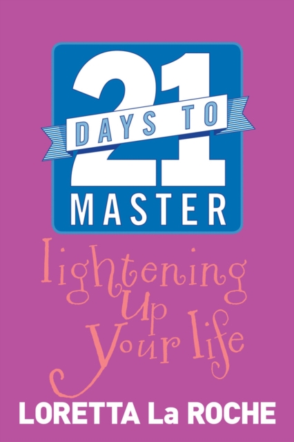 21 Days to Master Lightening Up Your Life, EPUB eBook