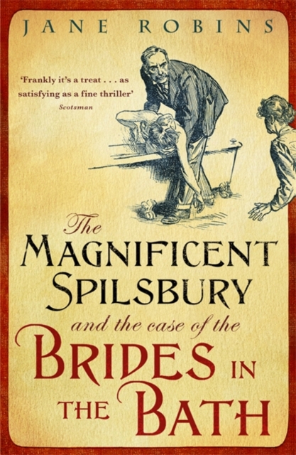 The Magnificent Spilsbury and the Case of the Brides in the Bath, Paperback / softback Book