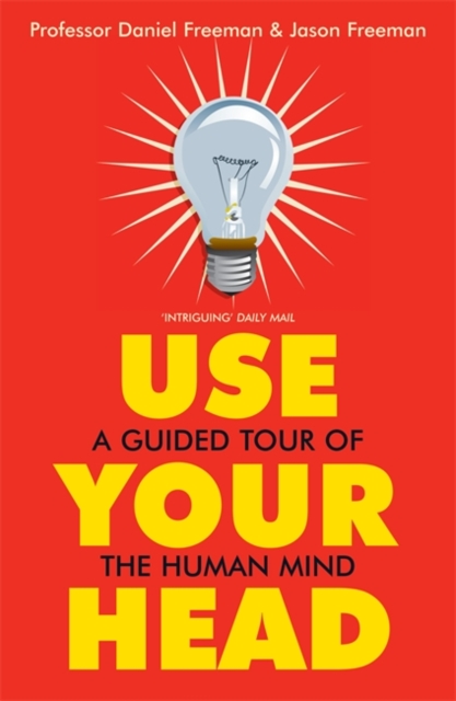 Use Your Head : A Guided Tour of the Human Mind, Paperback / softback Book