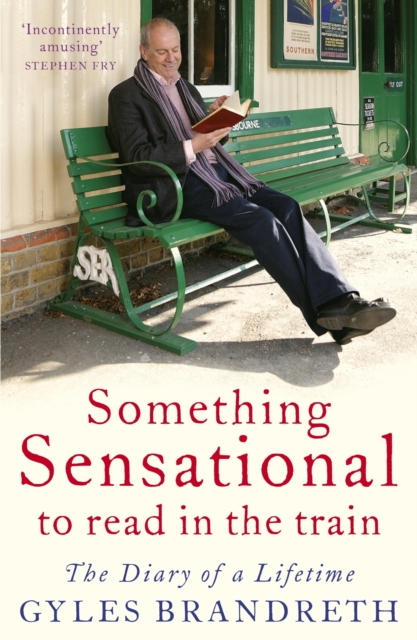 Something Sensational to Read in the Train : The Diary of a Lifetime, EPUB eBook