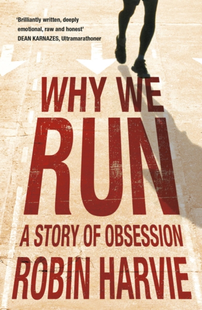 Why We Run : A Story of Obsession, EPUB eBook
