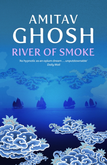River of Smoke : Ibis Trilogy Book 2, EPUB eBook