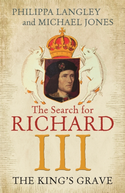 The King's Grave : The Search for Richard III, Paperback / softback Book