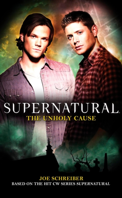Supernatural: The Unholy Cause, Paperback / softback Book