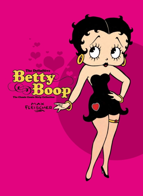 The Definitive Betty Boop : The Classic Comic Strip Collection, Hardback Book
