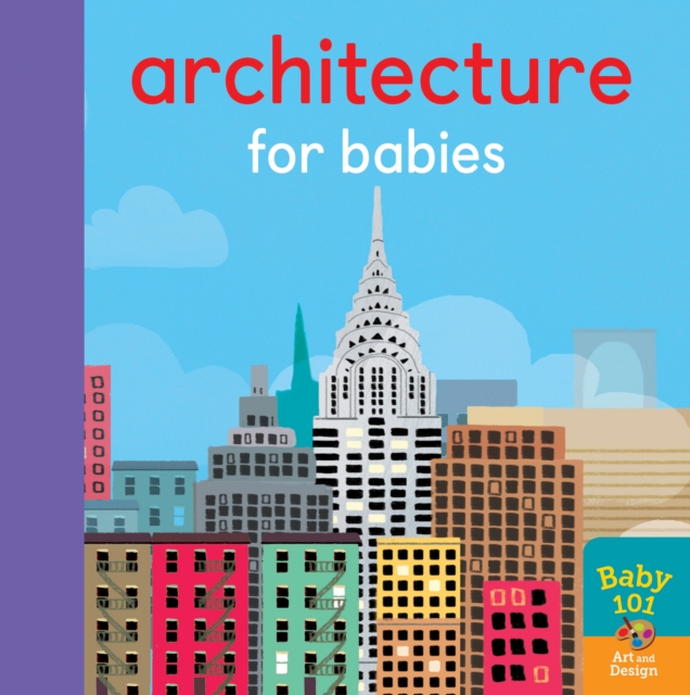 Architecture for Babies, Board book Book