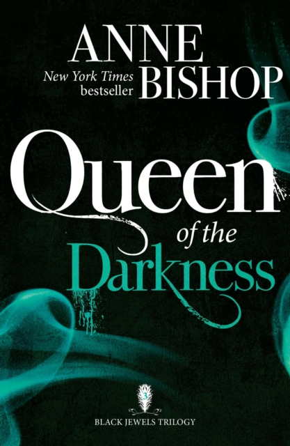 Queen of the Darkness : The Black Jewels Trilogy Book 3, EPUB eBook