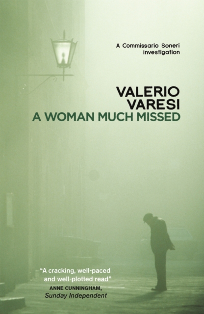 A Woman Much Missed : A Commissario Soneri Investigation, EPUB eBook