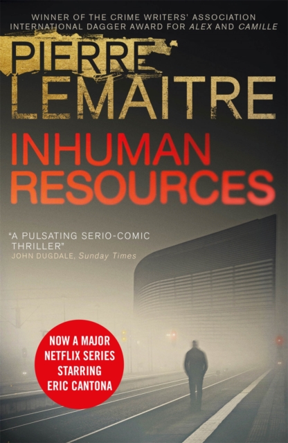 Inhuman Resources : NOW A MAJOR NETFLIX SERIES STARRING ERIC CANTONA, Paperback / softback Book