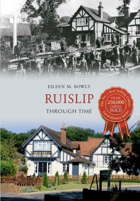 Ruislip Through Time, Paperback / softback Book