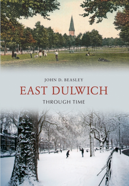 East Dulwich Through Time, Paperback / softback Book
