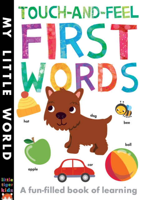Touch-and-feel First Words : A Fun-filled Book of First Words, Novelty book Book