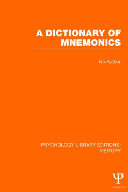A Dictionary of Mnemonics (PLE: Memory), Hardback Book