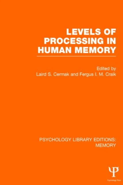 Levels of Processing in Human Memory (PLE: Memory), Hardback Book