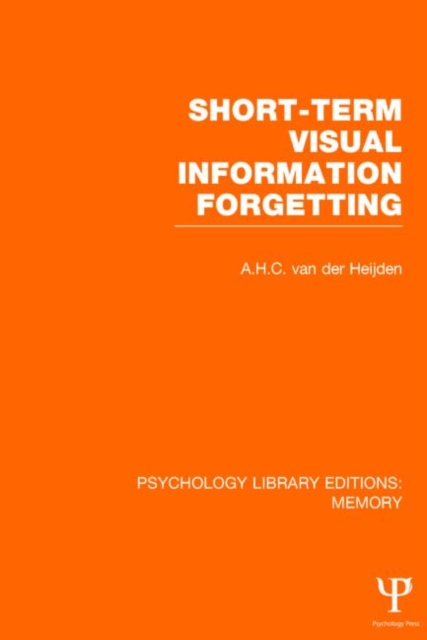 Short-term Visual Information Forgetting (PLE: Memory), Hardback Book