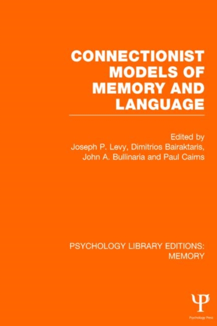 Connectionist Models of Memory and Language (PLE: Memory), Hardback Book