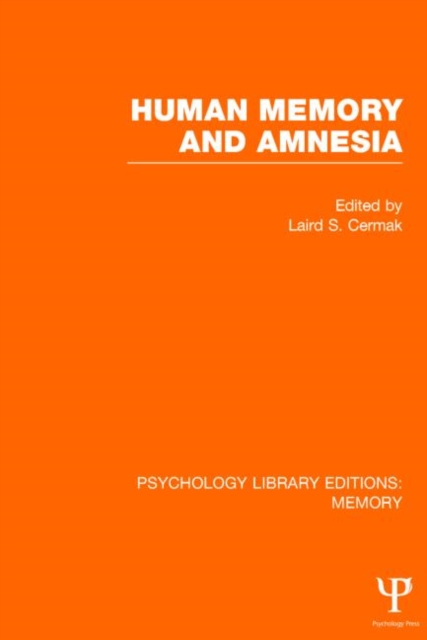 Human Memory and Amnesia (PLE: Memory), Hardback Book
