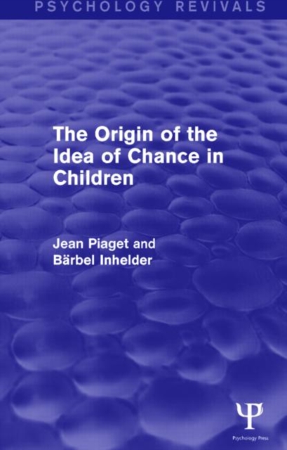 The Origin of the Idea of Chance in Children, Paperback / softback Book
