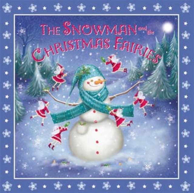 Snowman and the Christmas Fairies, Hardback Book
