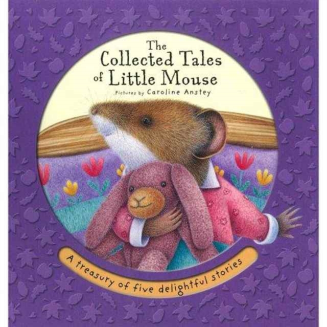 The Collected Tales of Little Mouse, Paperback / softback Book