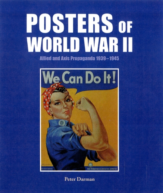 Posters of World War II: Allied and Axis Propaganda 1939-1945, Hardback Book