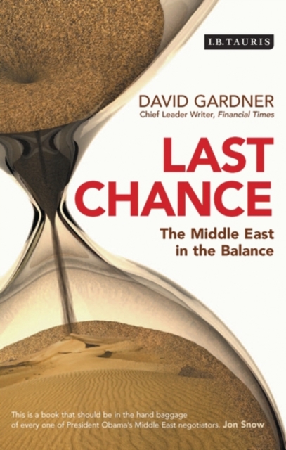 Last Chance : The Middle East in the Balance, Hardback Book