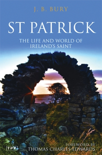 St Patrick : The Life and World of Ireland's Saint, Paperback / softback Book