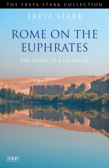 Rome on the Euphrates : The Story of a Frontier, Paperback / softback Book
