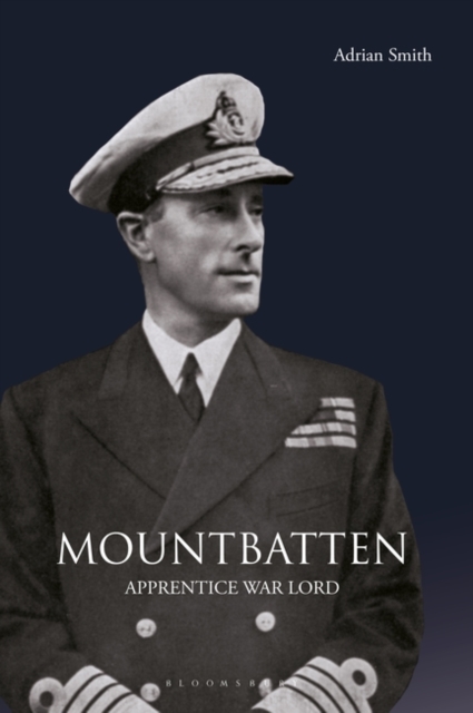 Mountbatten : Apprentice War Lord, Hardback Book