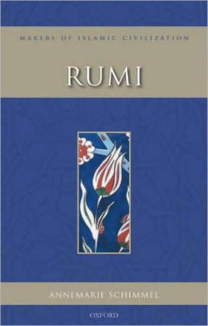 Rumi : Makers of Islamic Civilization, Paperback Book