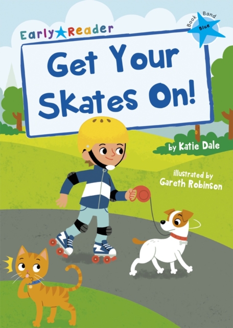 Get Your Skates On! : (Blue Early Reader), Paperback / softback Book