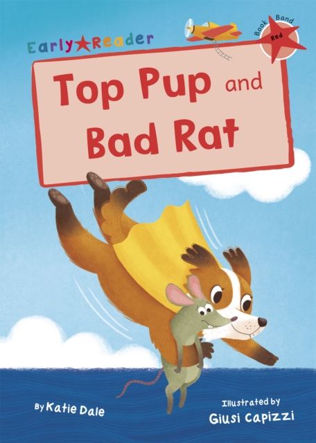 Top Pup and Bad Rat : (Red Early Reader), Paperback / softback Book