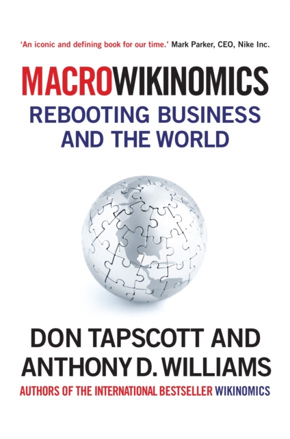MacroWikinomics : Rebooting Business and the World, Paperback / softback Book
