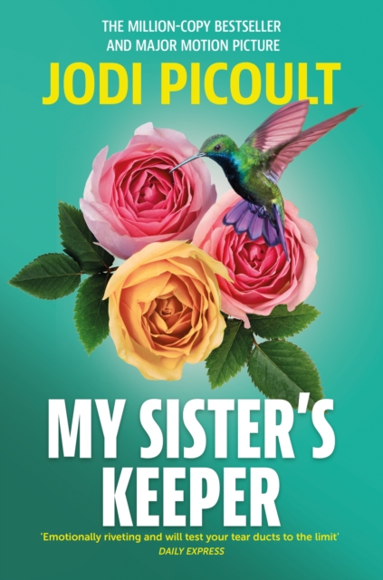 My Sister's Keeper : the gripping and hugely emotional tear-jerker from the bestselling author of Mad Honey, EPUB eBook