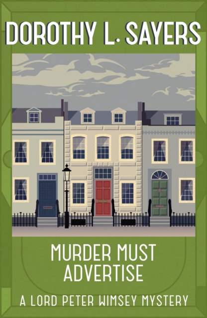 Murder Must Advertise : Classic crime fiction at its best, EPUB eBook